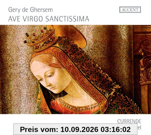 Gery de Ghersem: Ave Virgo Sanctissima (Marienantiphone von Guerrero/Rogier/Philips/Conet)