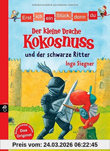 Erst ich ein Stück, dann du - Der kleine Drache Kokosnuss und der schwarze Ritter (Erst ich ein Stück ... (mit dem kleinen Drachen Kokosnuss), Band 4)
