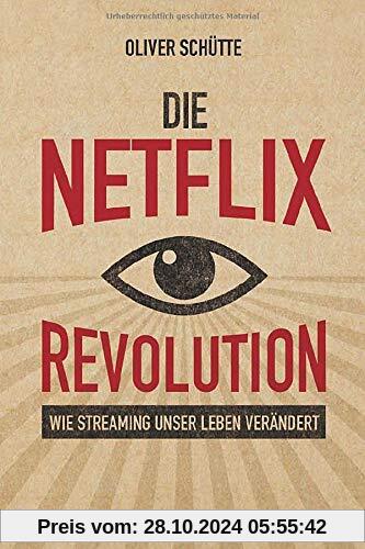 Die Netﬂix-Revolution: Wie Streaming unser Leben verändert (Midas Sachbuch)