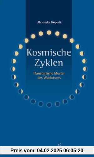 Kosmische Zyklen. Planetarische Muster des Wachstums