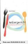 Tellergericht: Die Deutschen und das Essen