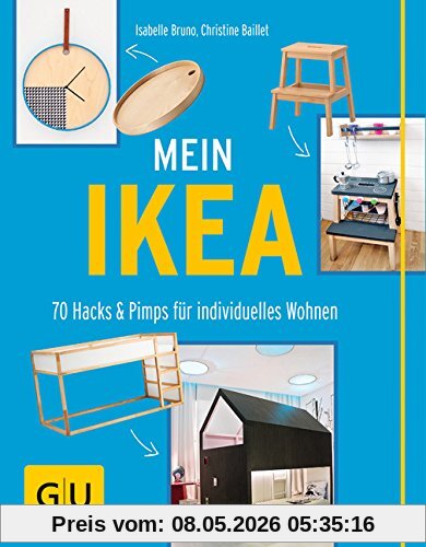 Mein IKEA: 70 Hacks & Pimps für individuelles Wohnen (GU Kreativ Spezial)