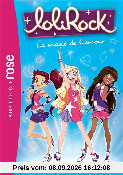 Lolirock. Vol. 2. La magie de l'amour
