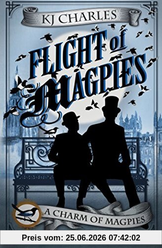 Kj Charles Flight Of Magpies (A Charm Of Magpies, Band 3)