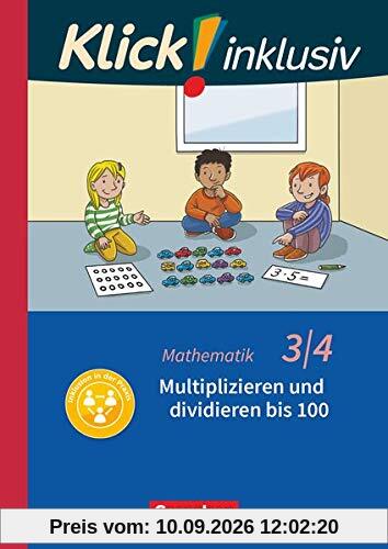 Klick! inklusiv - Grundschule / Förderschule - Mathematik - 3./4. Schuljahr: Multiplizieren und dividieren - Themenheft 9