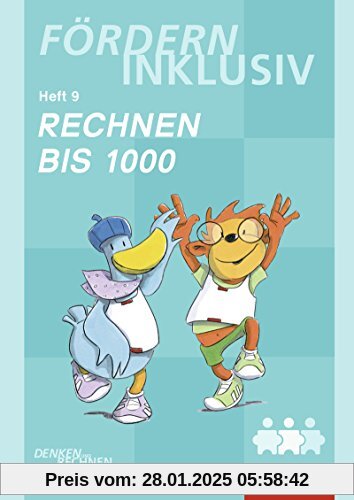 Fördern Inklusiv: Heft 9: Rechnen bis 1000: Denken und Rechnen