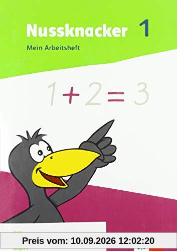 Nussknacker 1. Ausgabe Bayern: Mein Arbeitsheft Klasse 1 (Nussknacker. Ausgabe für Bayern ab 2021)