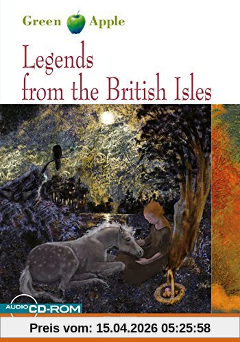 Legends from the British Isles: Englische Lektüre für das 2. und 3. Lernjahr. Buch + Audio-CD-ROM (Green Apple)