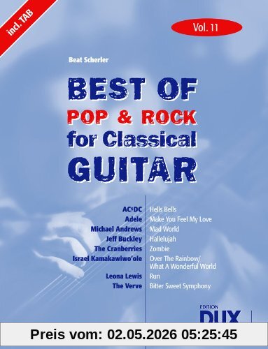 Best Of Pop & Rock for Classical Guitar Vol. 11: Inklusive TAB , Noten, Text und Harmonien
