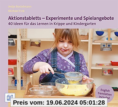 Aktionstabletts - Experimente und Spielangebote: 40 Ideen für das Lernen in Krippe und Kindergarten