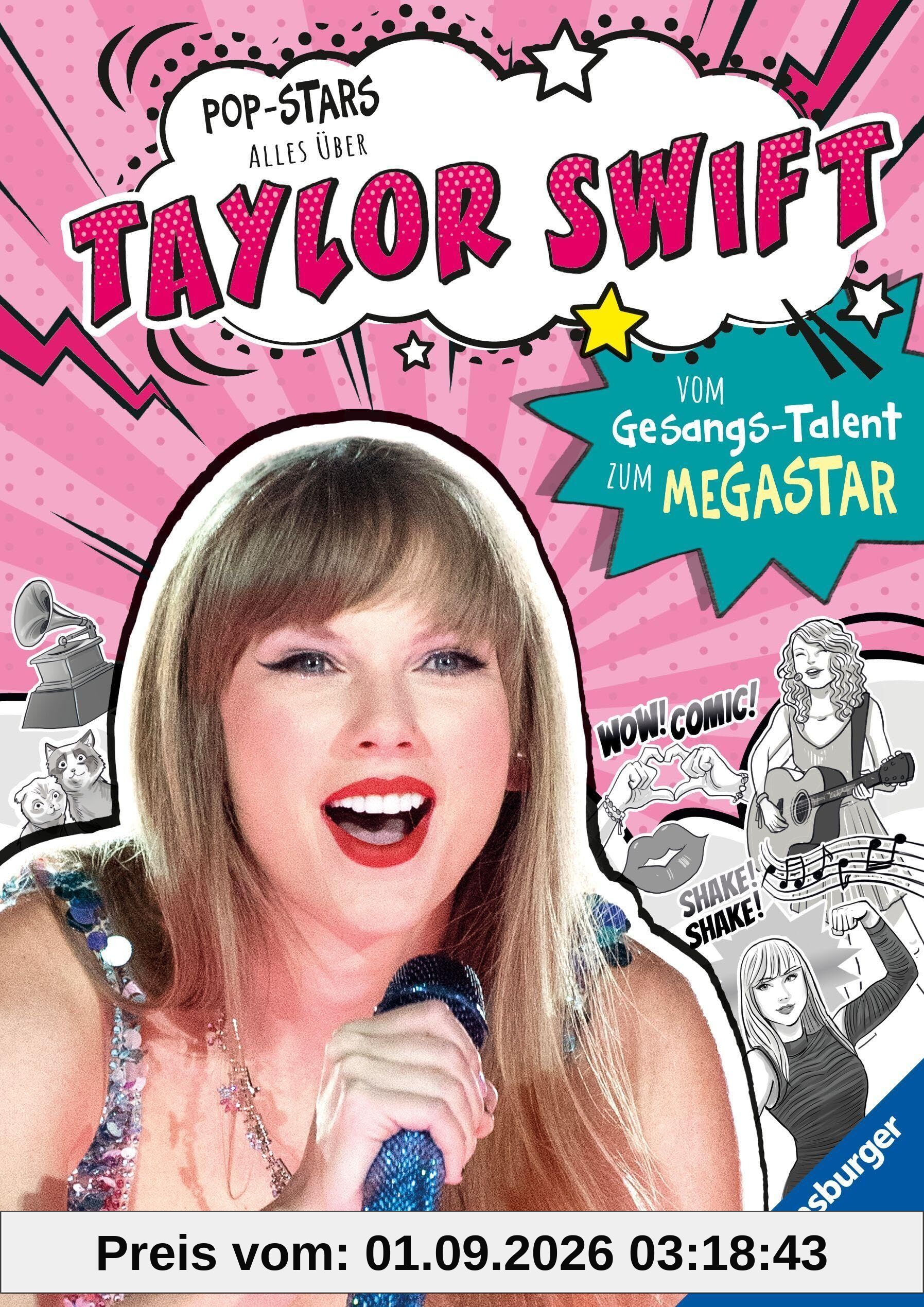 Pop-Stars. Alles über Taylor Swift. Vom Gesangs-Talent zum Megastar
