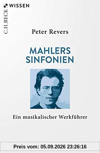 Mahlers Sinfonien: Ein musikalischer Werkführer