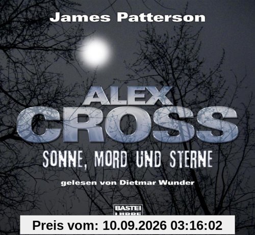 Sonne, Mord und Sterne: Alex Cross-Reihe - Teil 3.