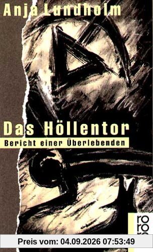 Das Höllentor. Bericht einer Überlebenden.