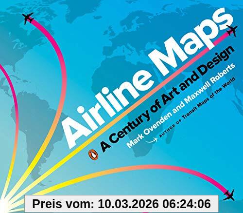Mark Ovenden Airline Maps, A Century Of Art And Design