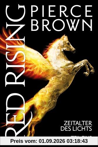 Red Rising: Zeitalter des Lichts: Teil 1 (Red-Rising-Reihe, Band 6.1)