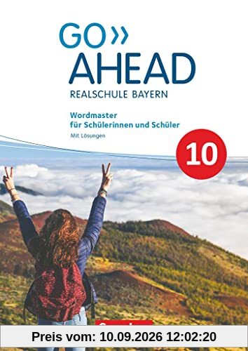 Go Ahead - Realschule Bayern 2017 - 10. Jahrgangsstufe: Wordmaster - Mit Lösungen