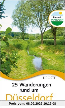 25 Wanderungen rund um Düsseldorf. Nimm mich mit ins Grüne