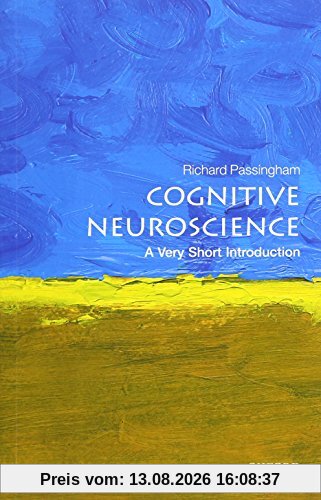 Cognitive Neuroscience: A Very Short Introduction (Very Short Introductions)