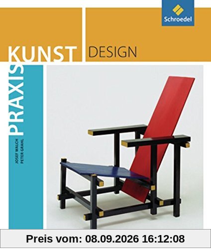 Praxis Kunst - Sekundarstufe II: Praxis Kunst: Design