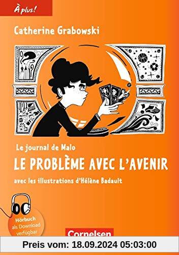 À plus ! - Nouvelle édition: Band 4 - Le journal de Malo / Le problème avec l'avenir: Lektüre