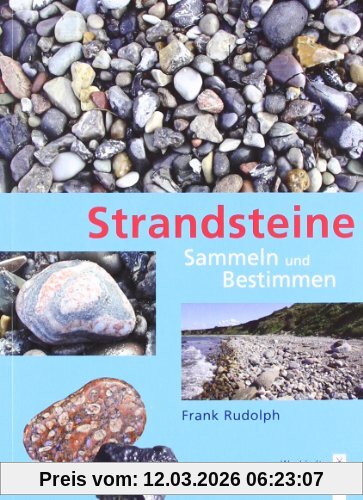 Frank Rudolph Strandsteine. Sammeln Und Bestimmen.