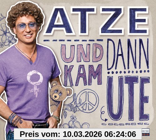 Atze Schröder Und Dann Kam Ute