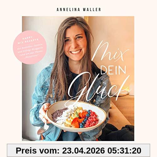 Vegan Kochbuch & Backbuch: Mix dein Glück! - 66 einfache Rezepte für Blender & Standmixer | Leckeres veganes & vegetarisches Essen | Low Carb, Bowls, Meal Prep, Smoothies, Dessert, Dips & Gebäck