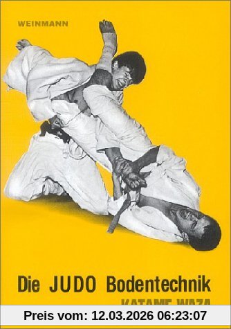 Wolfgang Weinmann Die Judo Bodentechnik. Katame-Waza