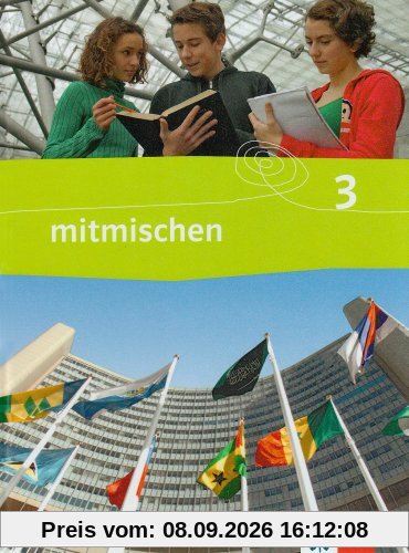 Mitmischen. Neubearbeitung: Mitmischen 3. Neubearbeitung. Schülerbuch 9./10. Schuljahr. Ausgabe für Hauptschulen in Nordrhein-Westfalen, Hamburg, Schleswig-holstein, Mecklenburg-Vorpommern