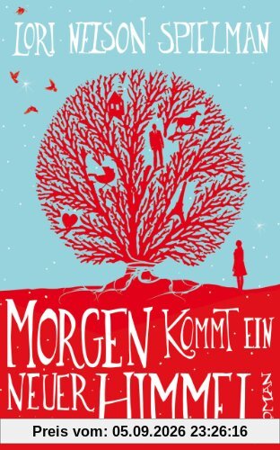 Morgen kommt ein neuer Himmel: Roman