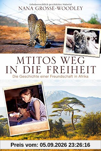Mtitos Weg in die Freiheit: Die Geschichte einer Freundschaft in Afrika