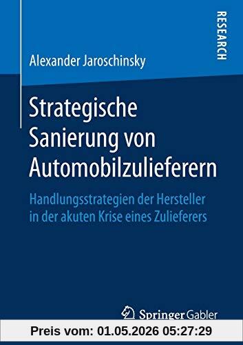 Strategische Sanierung von Automobilzulieferern: Handlungsstrategien der Hersteller in der akuten Krise eines Zulieferers