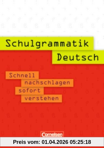 Schulgrammatik: Deutsch: Schnell nachschlagen - sofort verstehen. Nachschlagewerk