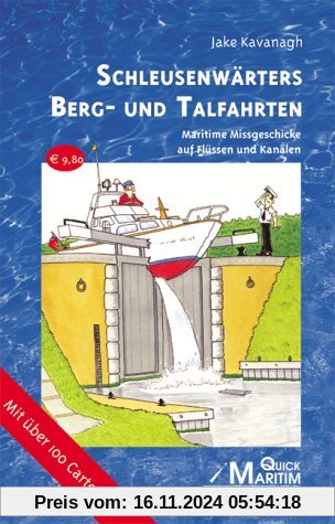 Schleusenwärters Berg- und Talfahrten: Maritime Missgeschicke auf Flüssen und Kanälen