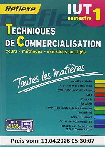 Techniques de commercialisation, IUT semestre 1 : cours, méthodes, exercices corrigés, toutes les matières