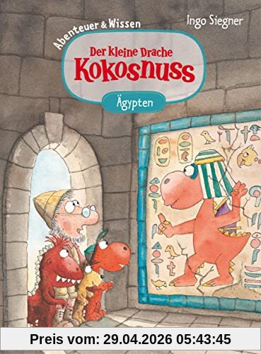 Der kleine Drache Kokosnuss – Abenteuer & Wissen - Altes Ägypten: Doppelband bestehend aus einem Abenteuer- und Sachbuch-Band (Abenteuer & Wissen mit dem kleinen Drachen Kokosnuss, Band 2)
