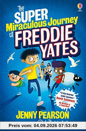 The Super-Miraculous Journey of Freddie Yates