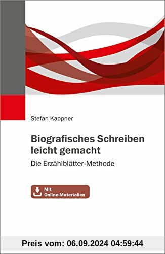 Biografisches Schreiben leicht gemacht: Die Erzählblätter-Methode. Mit Online-Materialien