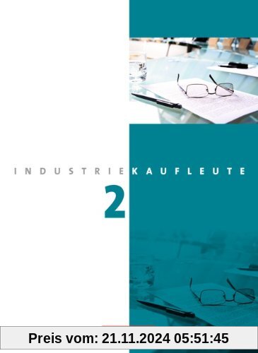 Industriekaufleute - Neubearbeitung: 2. Ausbildungsjahr: Lernfelder 6-9 - Fachkunde