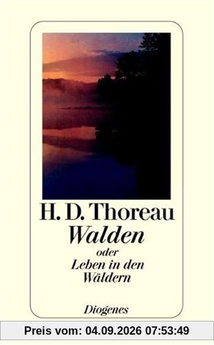 Walden oder Leben in den Wäldern