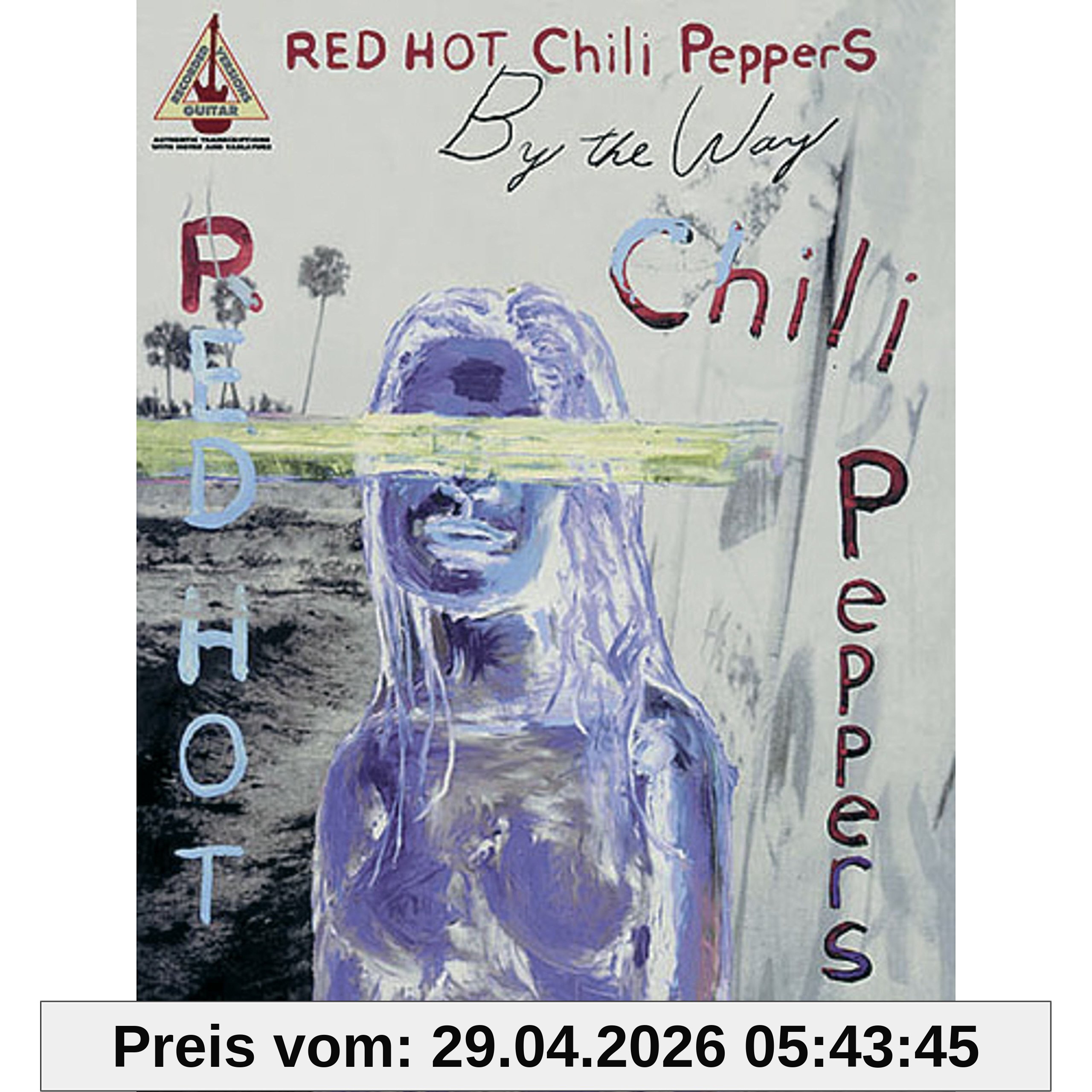 Red Hot Chili Peppers By The Way Tab Gtr Rec Vers: Songbook, Grifftabelle für Gitarre: By the Way for Guitar TAB (Tab Grv)