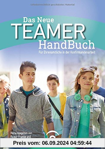 Das Neue TeamerHandBuch: Für Ehrenamtliche in der Konfirmandenarbeit