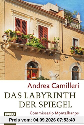 Das Labyrinth der Spiegel: Commissario Montalbanos achtzehnter Fall. Roman