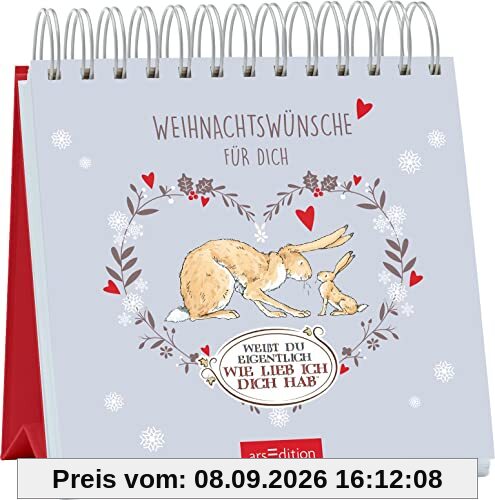 Weißt du eigentlich, wie lieb ich dich hab? Weihnachtswünsche für dich