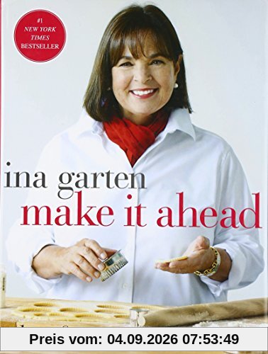 Make It Ahead: A Barefoot Contessa Cookbook