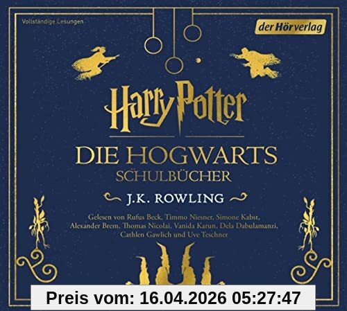 Hogwarts Schulbücher: Die Hogwarts-Schulbücher in einer Box: Phantastische Tierwesen und wo sie zu finden sind - Quidditch im Wandel der Zeiten - Die Märchen von Beedle dem Barden