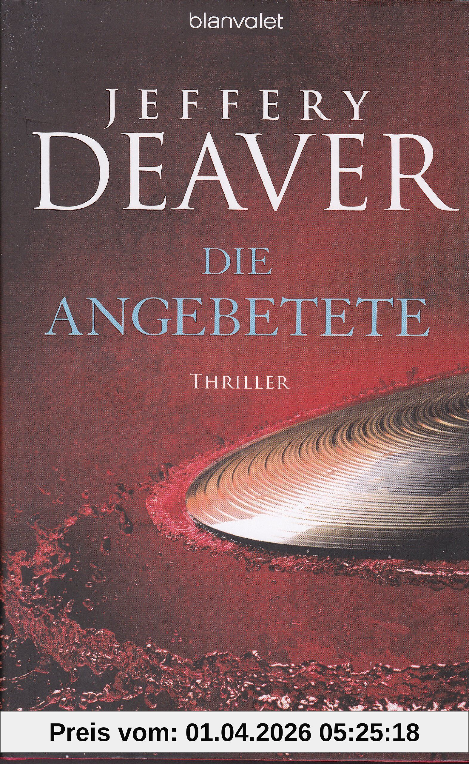 Die Angebetete: Thriller (Kathryn-Dance-Thriller, Band 3)