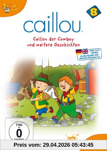 Caillou 8 - Caillou der Cowboy und weitere Geschichten
