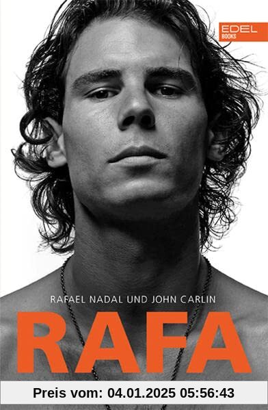 Rafa. Mein Weg an die Spitze: Die Autobiografie von Rafael Nadal